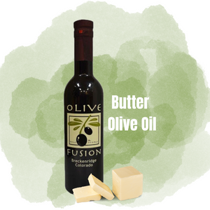 Butter Olive Oil