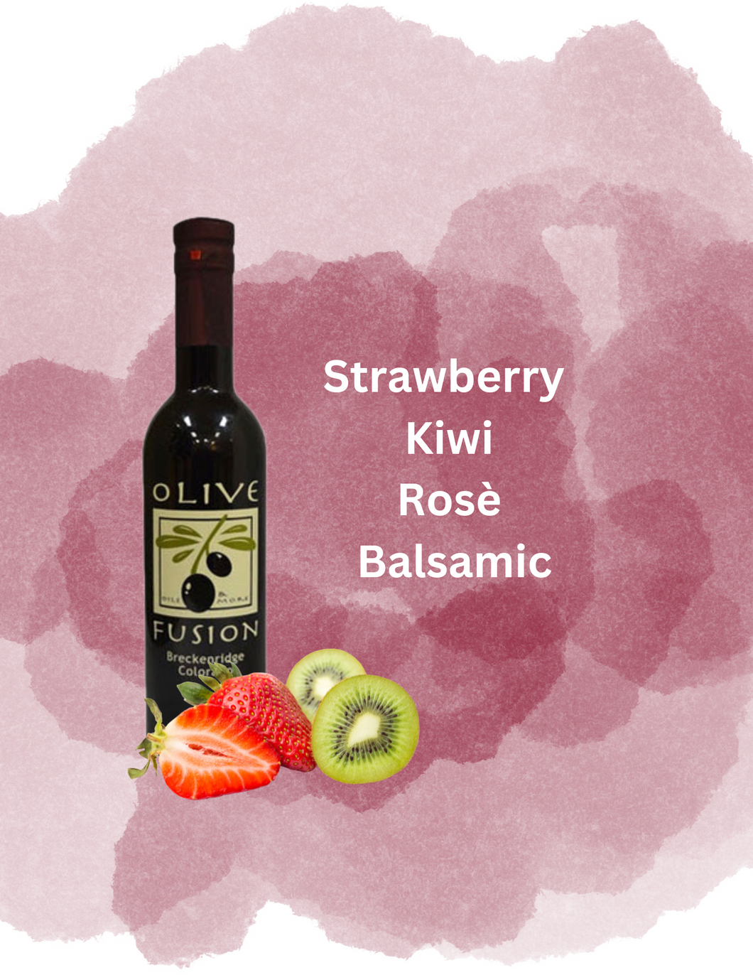 Strawberry Kiwi Rosè White Balsamic